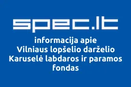 Vilniaus lopšelio darželio Karuselė labdaros ir paramos fondas | spec.lt