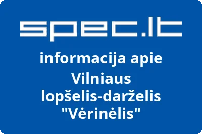 Vilniaus lopšelisdarželis Vėrinėlis | spec.lt