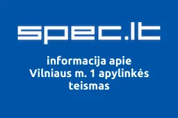 Vilniaus m. 1 apylinkės teismas iliustracija