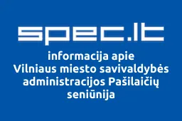 Vilniaus miesto savivaldybės administracijos Pašilaičių seniūnija | spec.lt