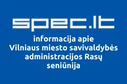 Vilniaus miesto savivaldybės administracijos Rasų seniūnija iliustracija