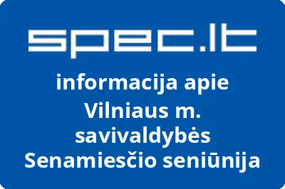 Vilniaus miesto savivaldybės administracijos Senamiesčio seniūnija