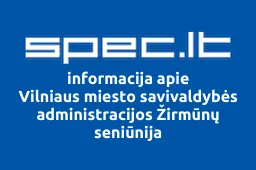 Vilniaus miesto savivaldybės administracijos Žirmūnų seniūnija | spec.lt