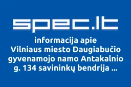 Vilniaus miesto Daugiabučio gyvenamojo namo Antakalnio g. 134 savininkų bendrija Antakalnio šeima | spec.lt