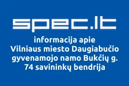 Vilniaus miesto Daugiabučio gyvenamojo namo Bukčių g. 74 savininkų bendrija | spec.lt