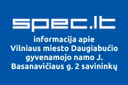 Vilniaus miesto Daugiabučio gyvenamojo namo J. Basanavičiaus g. 2 savininkų bendrija B2 | spec.lt