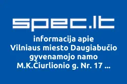 Vilniaus miesto Daugiabučio gyvenamojo namo M.K.Čiurlionio g. Nr. 17 savininkų bendrija Čiurlionio 17 | spec.lt