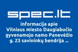 Vilniaus miesto Daugiabučio gyvenamojo namo Panevėžio g. 23 savininkų bendrija Naujystė | spec.lt