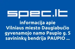 Vilniaus miesto Daugiabučio gyvenamojo namo Paupio g. 5 savininkų bendrija PAUPIO KRANTAS | spec.lt