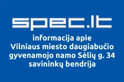 Vilniaus miesto daugiabučio gyvenamojo namo Sėlių g. 34 savininkų bendrija iliustracija
