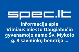 Vilniaus miesto Daugiabučio gyvenamojo namo Šv. Mykolo g. 8 savininkų bendrija Mykolo 8 | spec.lt