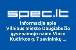Vilniaus miesto Daugiabučio gyvenamojo namo Vinco Kudirkos g. 7 savininkų bendrija Kudirkos7 | spec.lt