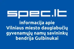 Vilniaus miesto daugiabučių gyvenamųjų namų savininkų bendrija Gulbinukai | spec.lt