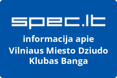 VILNIAUS MIESTO DZIUDO KLUBAS BANGA