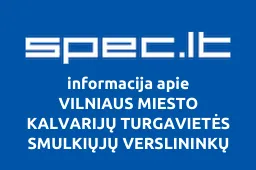 VILNIAUS MIESTO KALVARIJŲ TURGAVIETĖS SMULKIŲJŲ VERSLININKŲ IR PREKYBININKŲ asociacija
