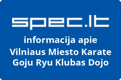 Vilniaus miesto karate Goju Ryu klubas Dojo