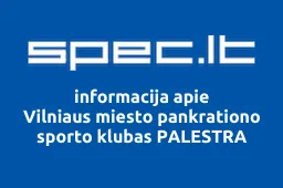 Vilniaus miesto pankrationo sporto klubas PALESTRA | spec.lt