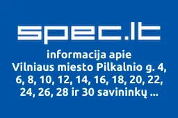 Vilniaus miesto Pilkalnio g. 4, 6, 8, 10, 12, 14, 16, 18, 20, 22, 24, 26, 28 ir 30 savininkų bendrija NOK NOK NAMAI | spec.lt