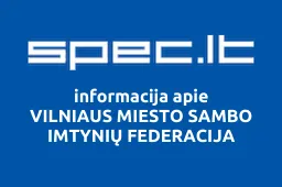 VILNIAUS MIESTO SAMBO IMTYNIŲ FEDERACIJA | spec.lt