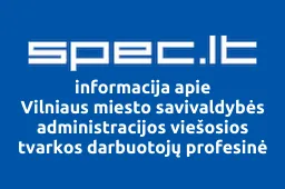 Vilniaus miesto savivaldybės administracijos viešosios tvarkos darbuotojų profesinė sąjunga | spec.lt