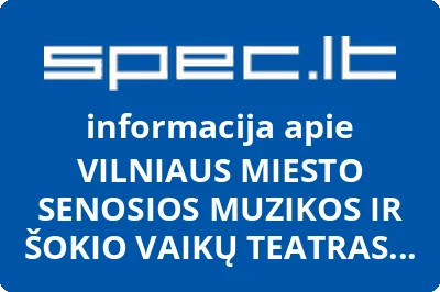 VILNIAUS MIESTO SENOSIOS MUZIKOS IR ŠOKIO VAIKŲ TEATRAS PUELLI VILNENSES