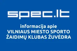 VILNIAUS MIESTO SPORTO ŽAIDIMŲ KLUBAS ŽUVĖDRA | spec.lt