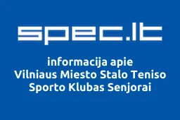 Vilniaus Miesto Stalo Teniso Sporto Klubas Senjorai | spec.lt