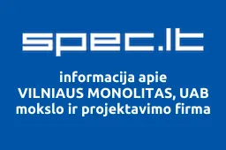 VILNIAUS MONOLITAS, UAB mokslo ir projektavimo firma | spec.lt