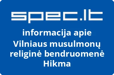 Vilniaus musulmonų religinė bendruomenė Hikma | spec.lt