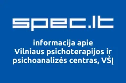 Vilniaus psichoterapijos ir psichoanalizės centras, VŠĮ | spec.lt
