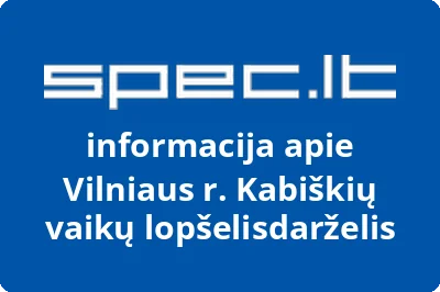 Vilniaus r. Kabiškių vaikų lopšelisdarželis