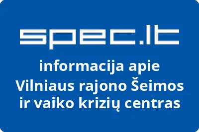 Vilniaus rajono Šeimos ir vaiko krizių centras