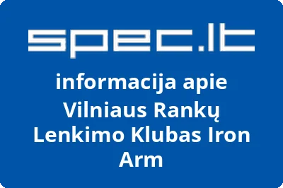 Vilniaus rankų lenkimo klubas IRON ARM