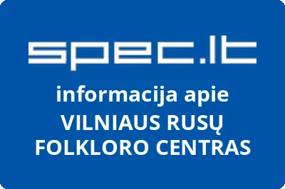 VILNIAUS RUSŲ FOLKLORO CENTRAS