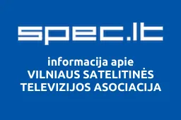 VILNIAUS SATELITINĖS TELEVIZIJOS ASOCIACIJA | spec.lt