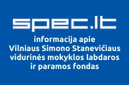 Vilniaus Simono Stanevičiaus vidurinės mokyklos labdaros ir paramos fondas | spec.lt