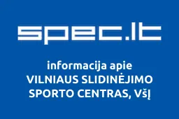VILNIAUS SLIDINĖJIMO SPORTO CENTRAS, VšĮ