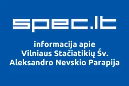 Vilniaus Stačiatikių Šv. Aleksandro Nevskio Parapija | spec.lt