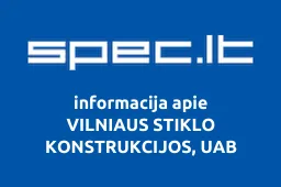 VILNIAUS STIKLO KONSTRUKCIJOS, UAB