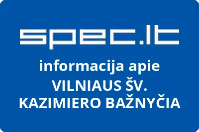 VILNIAUS ŠV. KAZIMIERO BAŽNYČIA