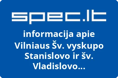 Vilniaus Šv. vyskupo Stanislovo ir šv. Vladislovo Arkikatedros Bazilikos parapija