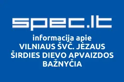 VILNIAUS ŠVČ. JĖZAUS ŠIRDIES DIEVO APVAIZDOS BAŽNYČIA | spec.lt