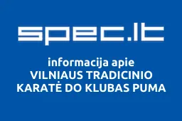 VILNIAUS TRADICINIO KARATĖ DO KLUBAS PUMA | spec.lt