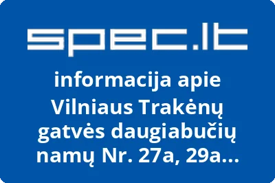 Vilniaus Trakėnų gatvės daugiabučių namų Nr. 27a, 29a savininkų bendrija | spec.lt