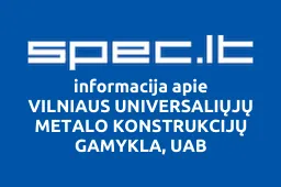 VILNIAUS UNIVERSALIŲJŲ METALO KONSTRUKCIJŲ GAMYKLA, UAB | spec.lt