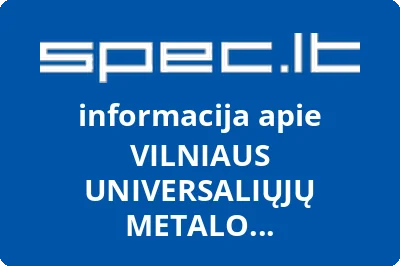 VILNIAUS UNIVERSALIŲJŲ METALO KONSTRUKCIJŲ GAMYKLA, UAB