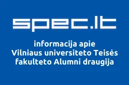 Vilniaus universiteto Teisės fakulteto Alumni draugija | spec.lt