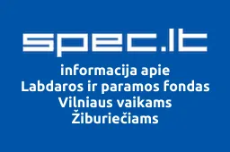 Labdaros ir paramos fondas Vilniaus vaikams Žiburiečiams | spec.lt