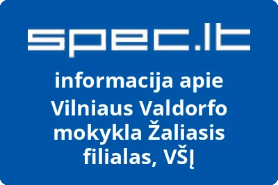 Vilniaus Valdorfo mokykla Žaliasis filialas, VŠĮ