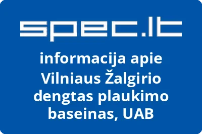 VILNIAUS ŽALGIRIO DENGTAS PLAUKIMO BASEINAS, UAB